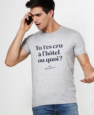 Sweatshirt homme Tu t'es cru à l'hôtel ou quoi ?