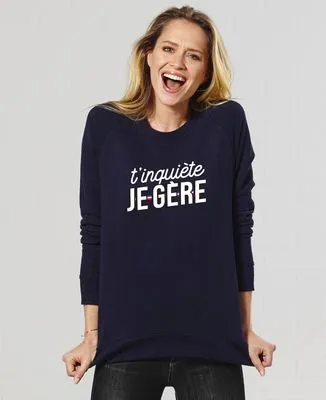 Sweatshirt homme T'inquiète je gère